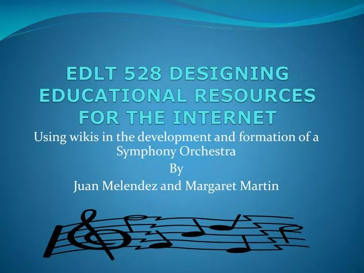 edlt 528 designing educational resources for the internet