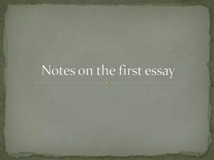 notes on the first essay