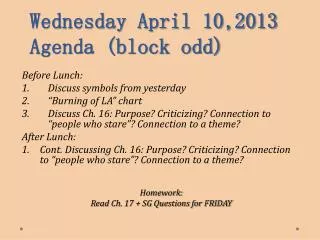 Wednesday April 10,2013 Agenda (block odd)