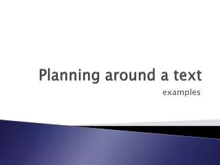 Planning around a text