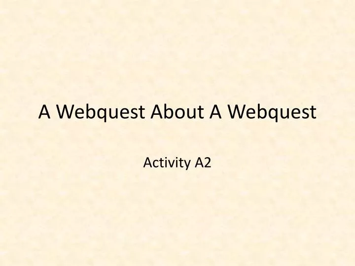 a webquest about a webquest