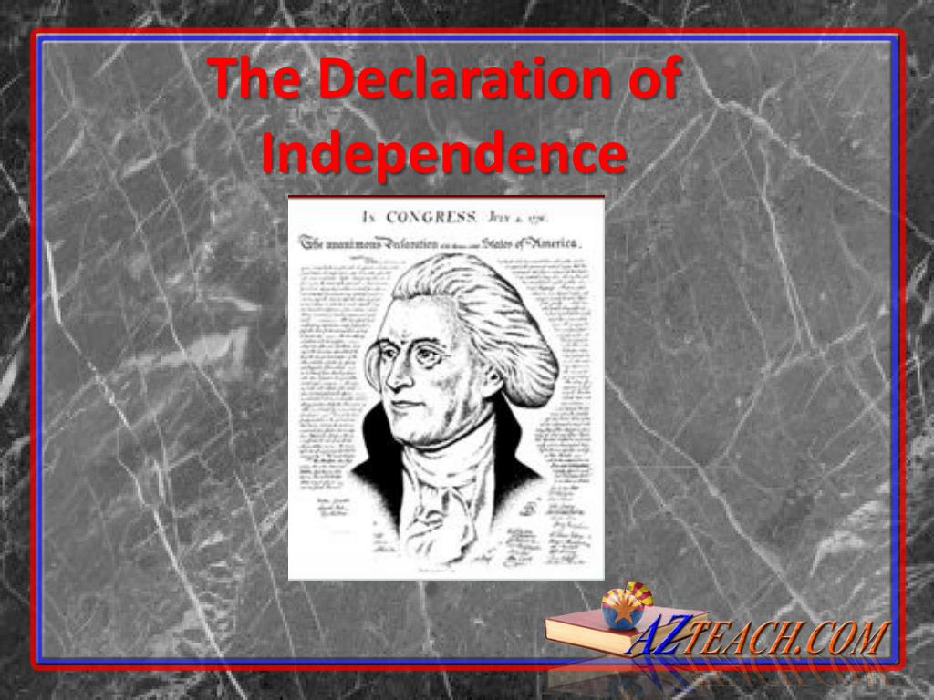PPT - The Declaration of Independence: A Revolutionary Document of ...