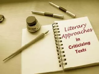 Literary Approaches in Criticizing Texts