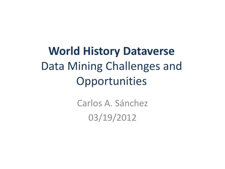 world history dataverse data mining challenges and opportunities