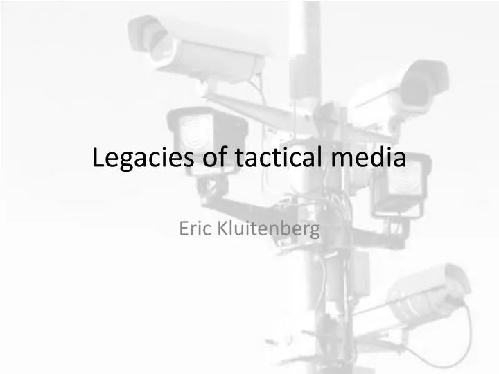 legacies of tactical media