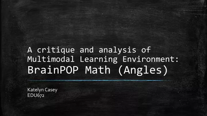 a critique and analysis of multimodal learning environment brainpop math angles