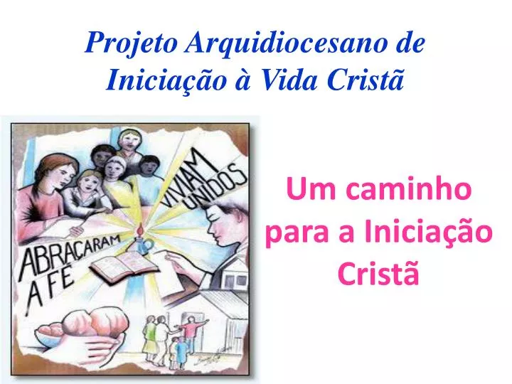 projeto arquidiocesano de inicia o vida crist