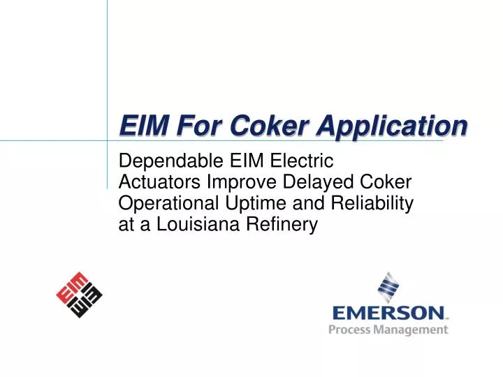 eim for coker application