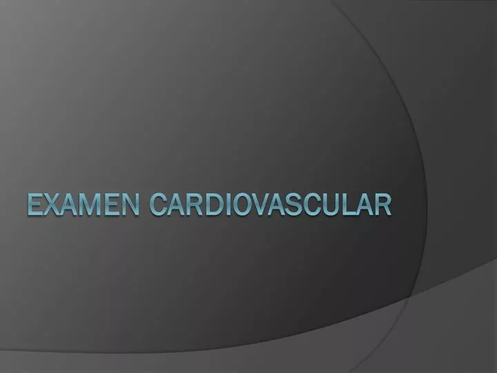 examen cardiovascular