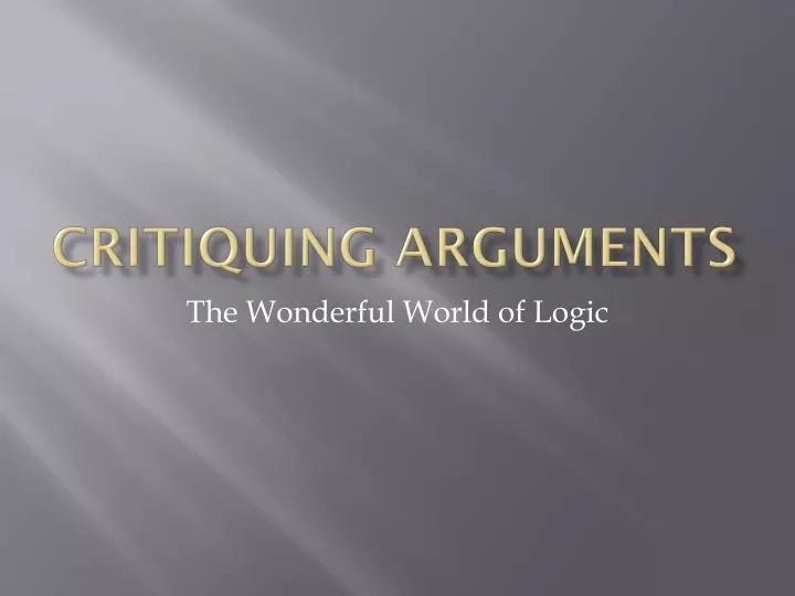 critiquing arguments