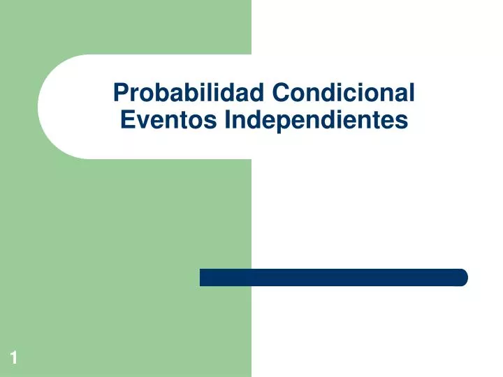 probabilidad condicional eventos independientes