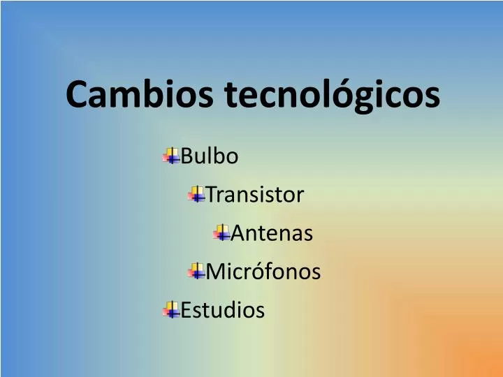 cambios tecnol gicos