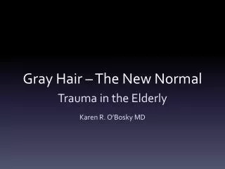 Gray Hair – The New Normal