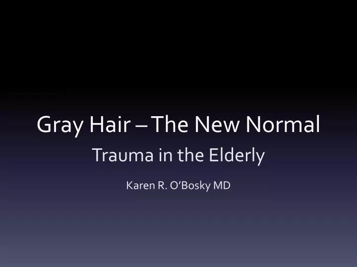 gray hair the new normal