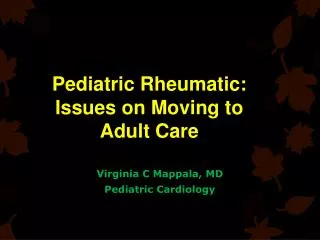 Pediatric Rheumatic: Issues on Moving to Adult Care