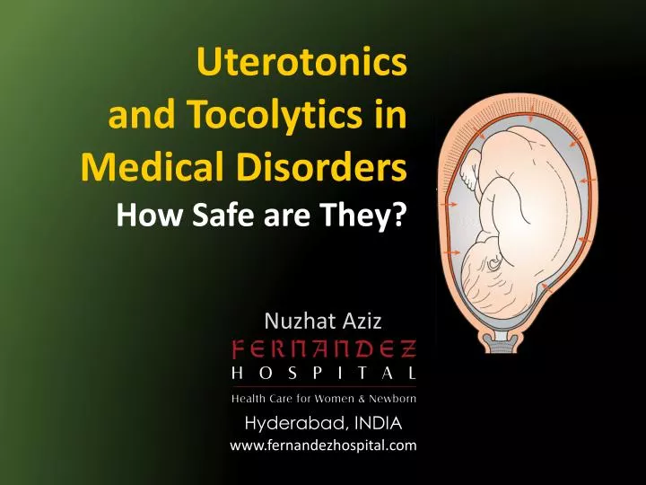 uterotonics and tocolytics in medical disorders how safe are they