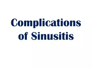 Complications of Sinusitis