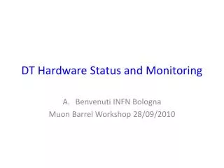 DT Hardware Status and Monitoring