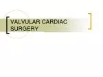 VALVULAR CARDIAC SURGERY - slide 1