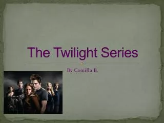 The Twilight Series