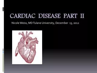 Cardiac disease Part II