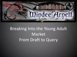 Breaking Into the Young Adult Market From Draft to Query