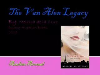 The Van Alen Legacy By: Melissa de la Cruz Disney-Hyperion Books 2009