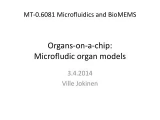 MT-0.6081 Microfluidics and BioMEMS Organs-on-a-chip: Microfludic organ models