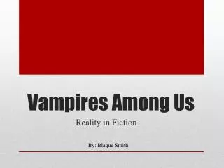 Vampires Among Us