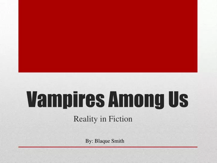 vampires among us