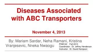 Diseases Associated with ABC Transporters November 4, 2013