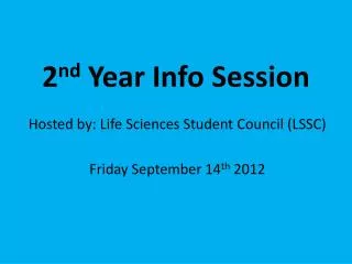 2 nd Year Info Session