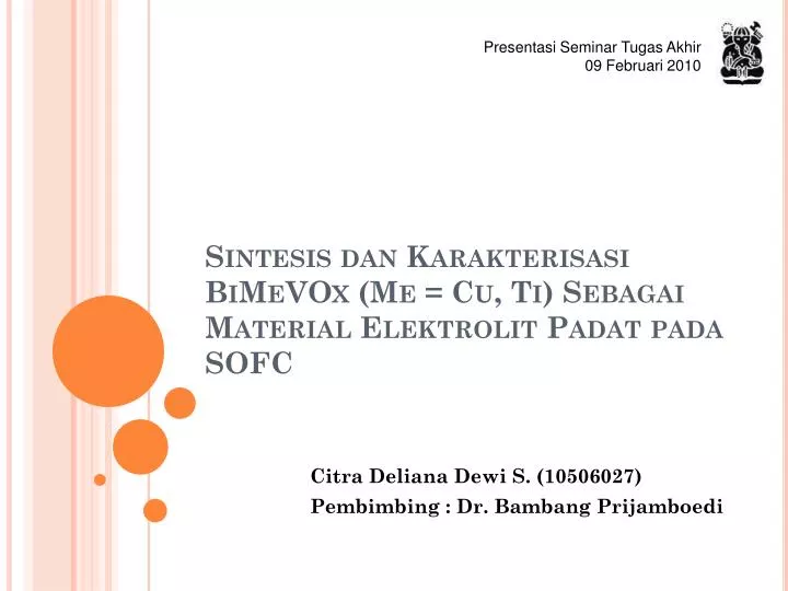 sintesis dan karakterisasi bimevox me cu ti sebagai material elektrolit padat pada sofc