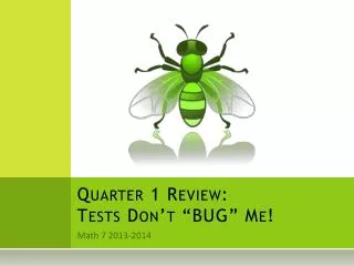 quarter 1 review tests don t bug me