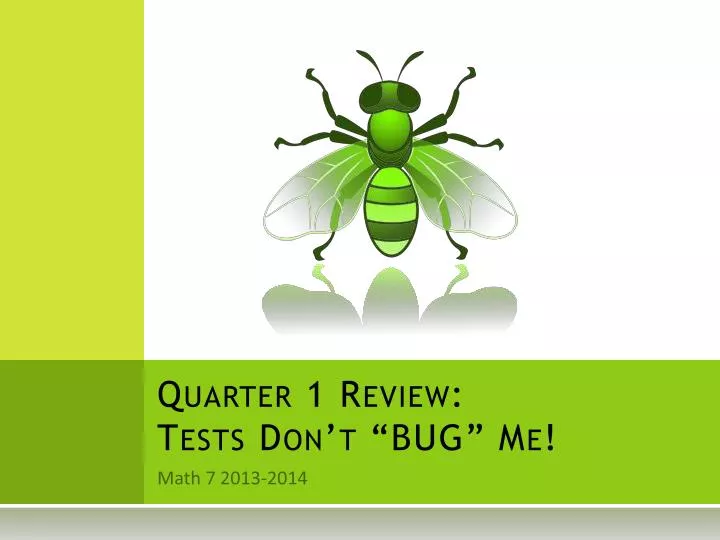 quarter 1 review tests don t bug me