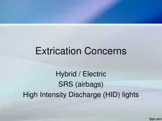 Extrication Concerns
