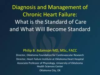Philip B. Adamson MD, MSc, FACC Director, Oklahoma Foundation for Cardiovascular Research