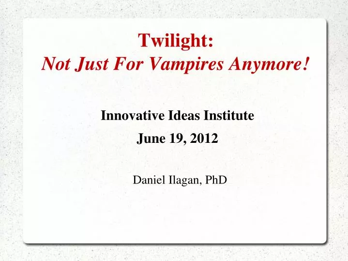 twilight not just for vampires anymore
