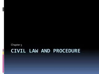 Civil Law and Procedure