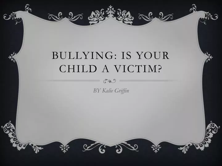 bullying is your child a victim