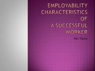 Employability Characteristics of A Successful Worker