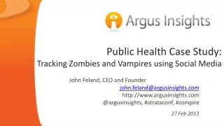 Public Health Case Study: Tracking Zombies and Vampires using Social Media