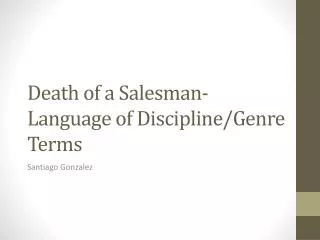 Death of a Salesman- Language of Discipline/Genre Terms
