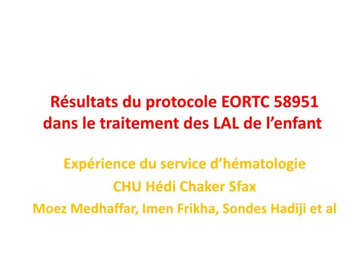 r sultats du protocole eortc 58951 dans le traitement des lal de l enfant