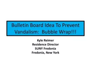 Bulletin Board Idea To Prevent Vandalism: Bubble Wrap!!!