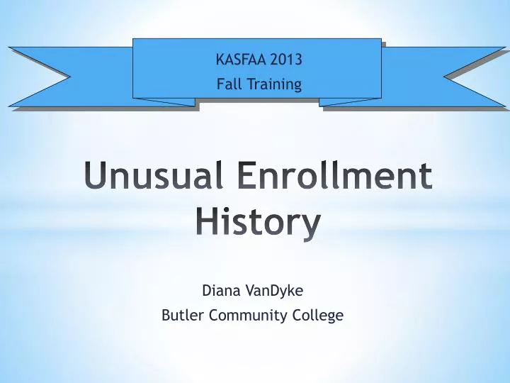 unusual enrollment history