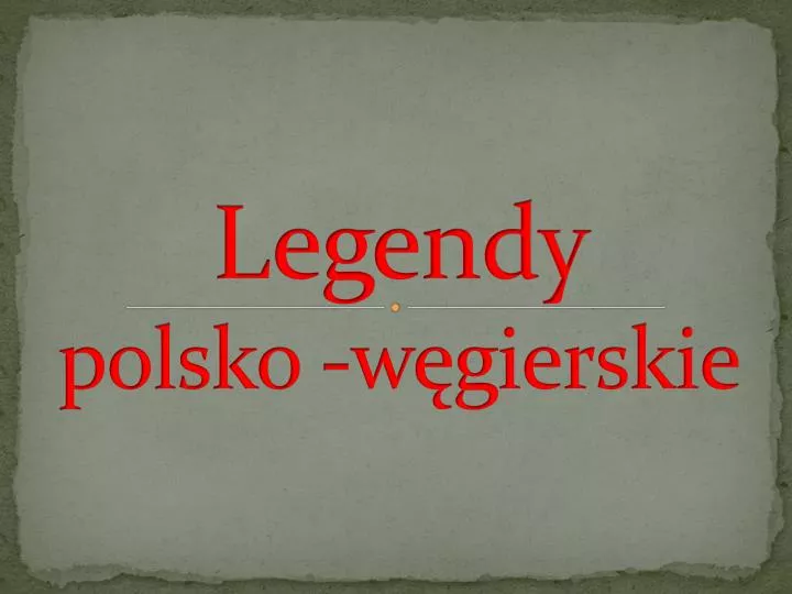 legendy polsko w gierskie