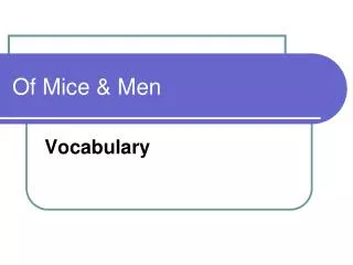 Of Mice &amp; Men