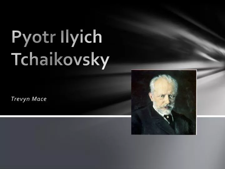 pyotr ilyich tchaikovsky