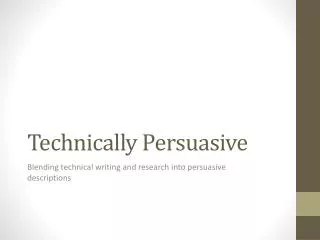 Technically Persuasive